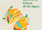 Uprawiamy Kulturę w sezonie 2022/23 - wystartowały zapisy na zajęcia stałe w CK Agora we Wrocławiu