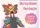 Rodzinne warsztaty “Skrzydlate Fantazje” dla dzieci w wieku 6+ w Muzeum Zabawek i Zabawy - 6 października 2024