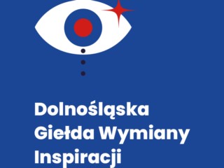  Dolnośląska Giełda Wymiany Inspiracji | Kultura w rękach młodych! 