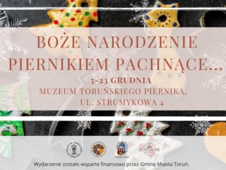 Boże Narodzenie piernikiem pachnące! Świąteczne atrakcje w Muzeum Okręgowym w Toruniu